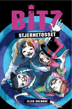 Stjernetosset: B.I.T.Z. - de seje tøsers klub